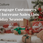 Re-engage Customers and Increase Sales This Holiday Season