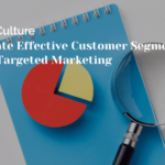 Create Effective Customer Segments for Targeted Marketing