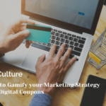 Time to Gamify your Marketing Strategy with Digital Coupons