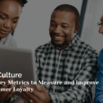 Unlocking Customer Loyalty: Key Metrics for Enhanced Business Performance