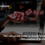 The Advanced Guide to Email Marketing Automation and Workflows
