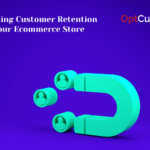 Boosting Customer Retention for Your Ecommerce Store