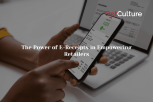The Power of E-Receipts in Empowering Retailers