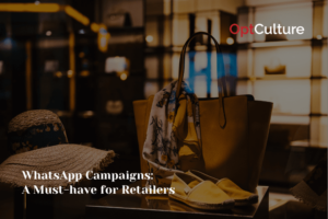 WhatsApp Campaigns: A Must-have for Retailers