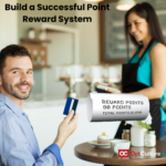 A Comprehensive Guide on How to Build a Successful Point Reward System