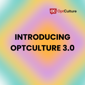 OptCulture 3.0: A Revolution in Customer Engagement | OptCulture