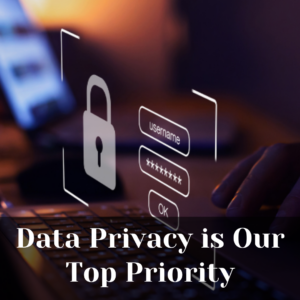 Data Privacy is Our Top Priority