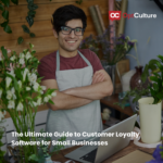 The Ultimate Guide to Customer Loyalty Software for Small Businesses