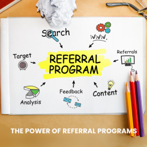 The Power of Referral Programs: How They Can Accelerate Your Business Growth