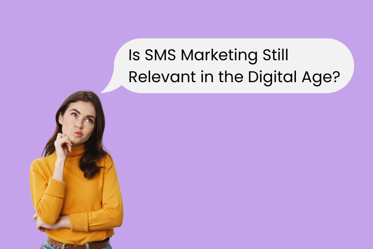 Is SMS Marketing Still Relevant?