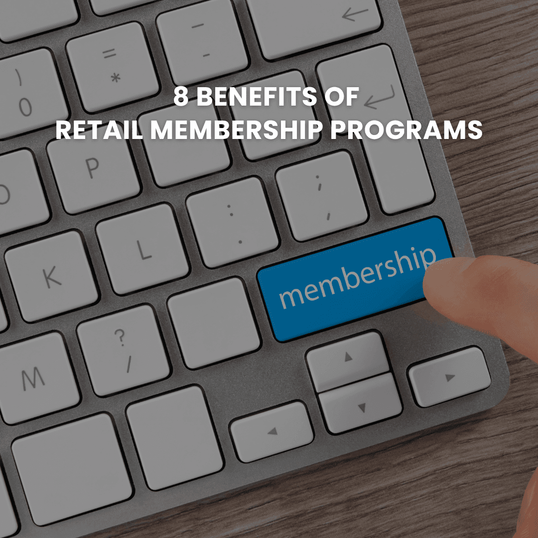 Benefits of Retail Membership Programs