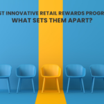 7 Most Innovative Retail Rewards Programs: What Sets Them Apart?